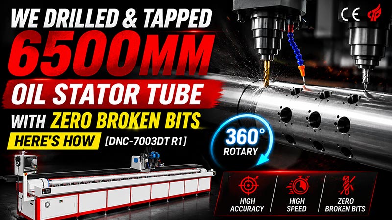 How a Global Oil Giant Slashed Stator Tube Machining Time — and Finally Stopped Breaking Drill Bits